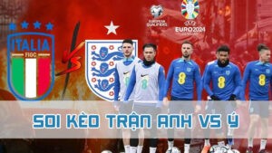 soi kèo trận anh vs ý dựa trên phong độ