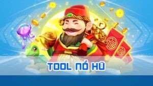 tool nổ hũ là gì