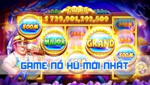 game nổ hũ mới nhất vô cùng hấp dẫn