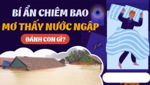ý nghĩa giấc mơ nằm thấy nước ngập
